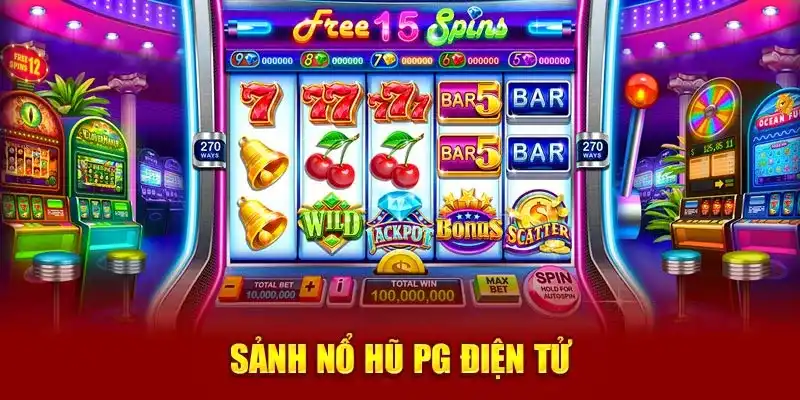 Tổng quan sảnh nổ hũ